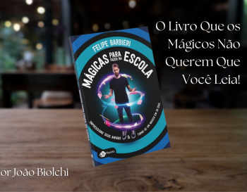 O Livro Que os Mágicos Não Querem Que Você Leia